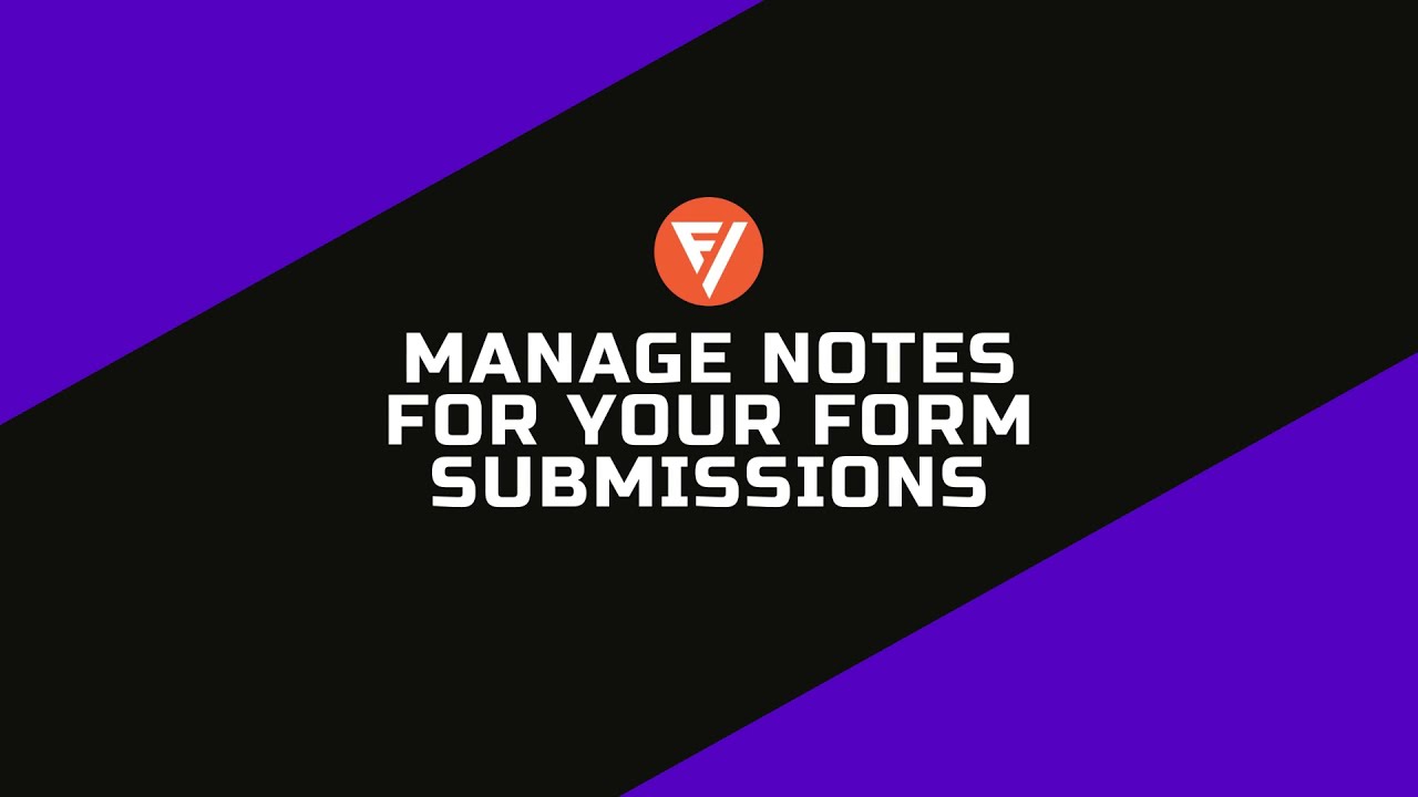 Notes Manager for your Form Submission in Form Vibes | Elementor Forms | Contact Form 7 and more