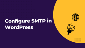 How to Configure SMTP in WordPress