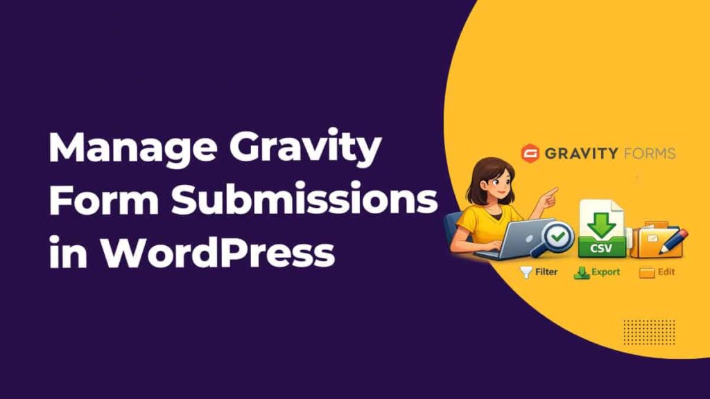 How to Manage Gravity Forms Submissions in WordPress